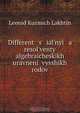 Different s ial?nyi a resol?venty algebraicheskikh uravnenii vysshikh rodov, Leonid Kuzmich Lakhtin 