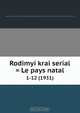 Rodimyi krai serial = Le pays natal, Kazachii soiuz. Pravlenie 