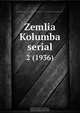 Zemlia Kolumba serial, Andre Savine Collection 