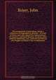 The monument of patriotism, being a collection of biographical sketches . of some of those men who signed the independence of America; and brief sketches of many other eminent statesmen, also, generals and heroes who fought and bled in the revolutionary, John Royer 