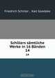 Schillers samtliche Werke in 16 Banden, Friedrich Schiller 
