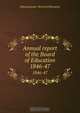 Annual report of the Board of Education, Massachusetts. Board of Education 
