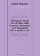The Slavery of the British West India Colonies Delineated: As it Exists Both in Law and Practice ., James Stephen 