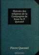 Histoire des religieux de la Compagnie de Jesus by P. Quesnel., Pierre Quesnel 