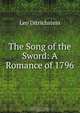 The Song of the Sword: A Romance of 1796, Leo Ditrichstein 