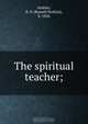 The spiritual teacher;, Russell Perkins Ambler 