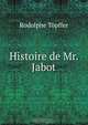 Histoire de Mr. Jabot, Rodolphe Topffer 