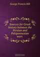 Sources for Greek history between the Persian and Peloponnesian wars ., George Francis Hill 