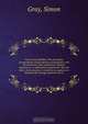 Gray versus Malthus. The principles of population and production investigated: and the questions, Does population regulate subsistence, or subsistence population; Has the latter, in its increase, a tendency to augment or diminish the average quantum of em, Simon Gray 