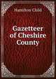Gazetteer of Cheshire County, Child Hamilton 
