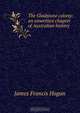 The Gladstone colony: an unwritten chapter of Australian history, James Francis Hogan 