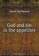 God and sin in the appetites, Jacob Hartmann 
