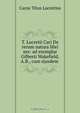 T. Lucretii Cari De rerum natura libri sex: ad exemplar Gilberti Wakefield, A.B., cum ejusdem ., Titus Lucretius Carus 
