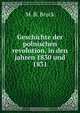 Geschichte der polnischen revolution, in den jahren 1830 und 1831, M.R. Bruck 