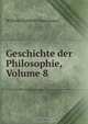 Geschichte der Philosophie, Volume 8, Wilhelm Gottlieb Tennemann 