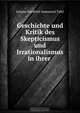Geschichte und Kritik des Skepticismus und Irrationalismus in ihrer ., Johann Friedrich Immanuel Tafel 