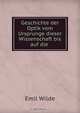 Geschichte der Optik vom Ursprunge dieser Wissenschaft bis auf die ., Emil Wilde 