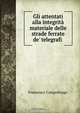 Gli attentati alla integrita materiale delle strade ferrate de