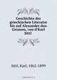 Geschichte der griechischen Literatur bis auf Alexander den Grossen, von d