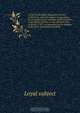 A letter to the Right Honorable the Earl of Warwick, upon the subject of opposition, in consequece of the speeches of His Lordship in the House of Peers, on the 23d and 27th of March, 1797 : in opposition to the motions of the Earls of Oxford and Suffolk, Loyal subject 