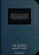 Narrative of the adventures and sufferings of John R. Jewitt; only survivor of the crew of the ship Boston, during a captivity of nearly three years among the savages of Nootka sound: with an account of the manners, mode of living, and religious opinions, John Rodgers Jewitt 