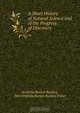 A Short History of Natural Science and of the Progress of Discovery, Arabella Burton Buckley 