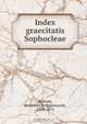 Index graecitatis Sophocleae, Benjamin Wrigglesworth Beatson 