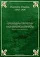 Canada on the Pacific : being an account of a journey from Edmonton to the Pacific by the Peace River Valley, and of a winter voyage along the western coast of the dominion : with remarks on the physical features of the Pacific Railway route and notices o, Charles Horetzky 