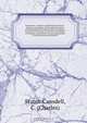 Federation, colonial and British microform : being an exposition of the federal systems of Switzerland, the United States of America, Canada and Germany in aid of the formation of suitable constitutions for the effectuation of Australasian and British f, Charles Stuart-Cansdell 