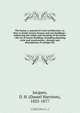 The house, a manual of rural architecture, or, How to build country houses and out-buildings : embracing the origin and meaning of the house ; the art of house-building, including planning, style and construction ; desings and descriptions of cottages far, Daniel Harrison Jacques 