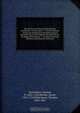 The Doctrine of eternal hell torments overthrown. In three parts. 1. Of the torments of hell, the foundation and pillars thereof searched, discovered, shaked and removed, etc. by Samuel Richardson. 2. An article from the Harleian miscellany on Universal, Samuel Richardson 