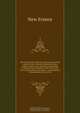 The Sequel of the abstract of those parts of the custom of the viscounty and provostship of Paris, which were received and practiced in the province of Quebec in the time of the French government microform : containing the thirteen latter titles of the, New France 