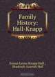 Family History: Hall-Knapp, Emma Leona Knapp Hall 