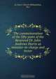 The commemoration of the fifty years of the Reverend Dr. John Andrews Harris as minister-in-charge and rector, Philadelphia 
