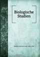 Biologische Studien, Rudolf Gottfried Arndt 
