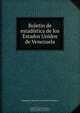 Boletin de estadistica de los Estados Unidos de Venezuela, Venezuela. Direccion General de Estadistica 