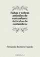 Faltas y sobras articulos de costumbres: Articulos de costumbres, Fernando Romero Fajardo 