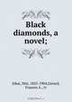 Black diamonds, a novel;, Mo?r Jo?kai 