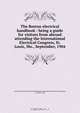The Boston electrical handbook : being a guide for visitors from abroad attending the International Electrical Congress, St. Louis, Mo., September, 1904, 