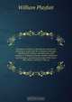 European commerce, shewing new and secure channels of trade with the continent of Europe: detailing the produce, manufactures, and commerce, of Russia, Prussia, Sweden, Denmark and Germany; as well as the trade of the rivers Elbe, Weser, and Ems; with a g, William Playfair 