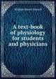 A text-book of physiology for students and physicians, William Henry Howell 