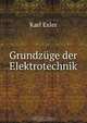 Grundzuge der Elektrotechnik, Karl Exler 