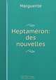 Heptameron: des nouvelles, Marguerite 