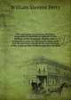 The episcopate in America; sketches, biographical and bibliographical, of the bishops of the American Church, with a preliminary essay on the historic episcopate and documentary annals of the introduction of the Anglican line of succession into America, Perry William Stevens 