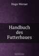 Handbuch des Futterbaues, Hugo Werner 