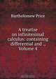 A treatise on infinitesimal calculus: containing differential and ., Volume 4, Bartholomew Price 