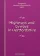 Highways and byways in Hertfordshire, Herbert Winckworth Tompkins 