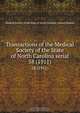 Transactions of the Medical Society of the State of North Carolina serial, 
