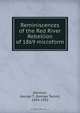Reminiscences of the Red River Rebellion of 1869 microform, George Taylor Denison 