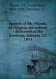 Speech of Mr. Plumb, in Niagara microform : delivered at the hustings, January 22, 1874, Josiah Burr Plumb 